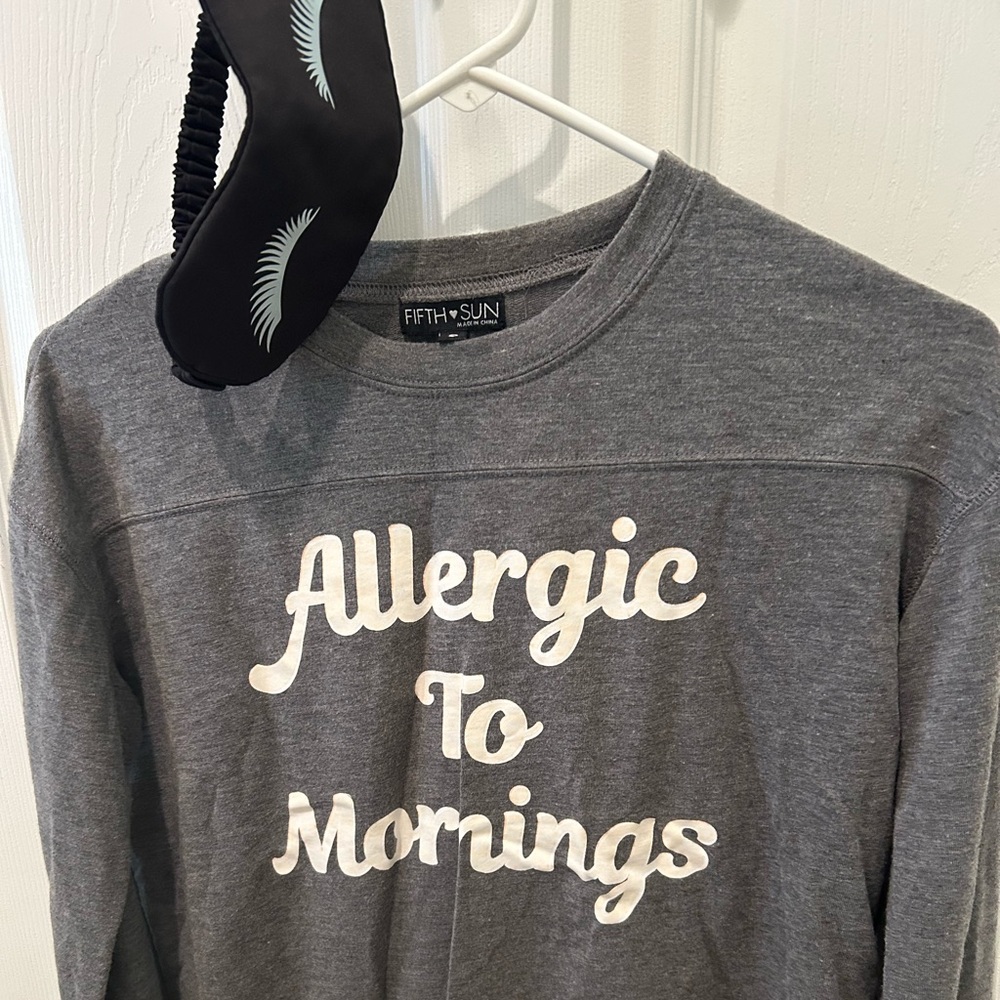Comfy “Allergic to Mornings” lounge top.